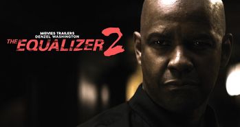 فروش بالاتر از انتظار فیلم The Equalizer 2 در افتتاحیه اکران