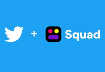 توییتر اپلیکیشن Squad را تحت مالکیت خود درآورد